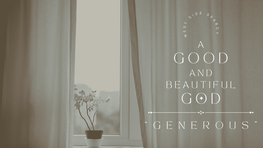 The God Who Is Generous