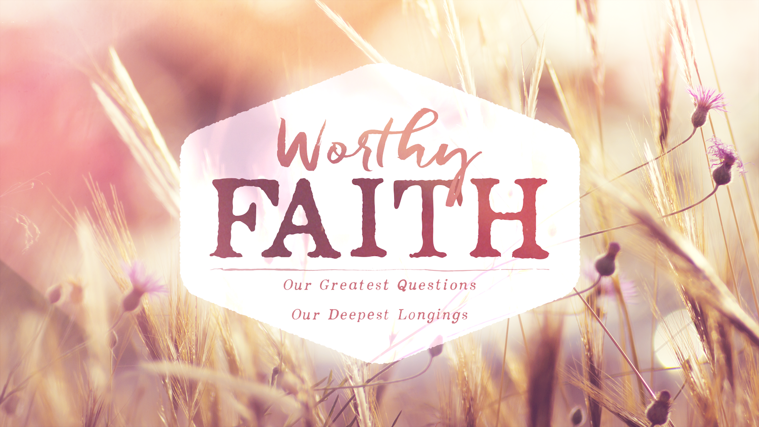 Faith Topic A Faith Worthy Of Our Examination - nathanguy.com