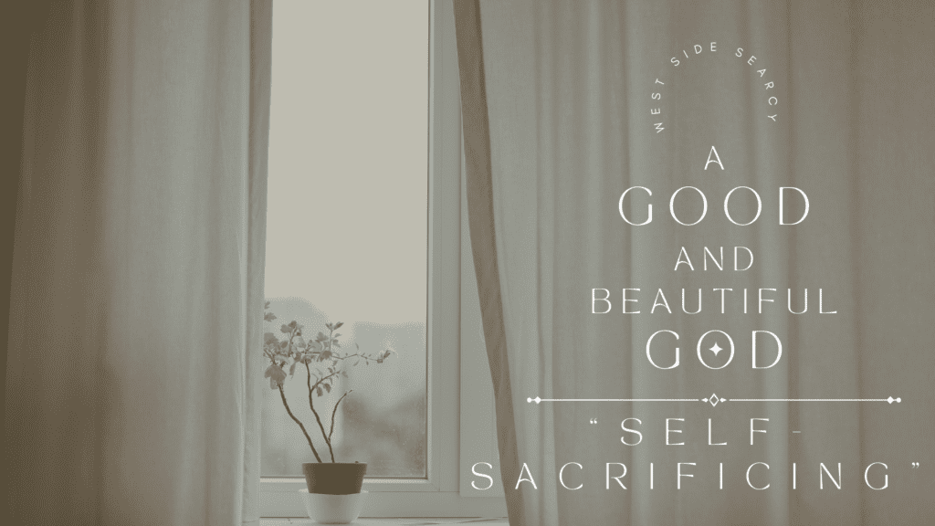 The God Who Is Self-Sacrificing