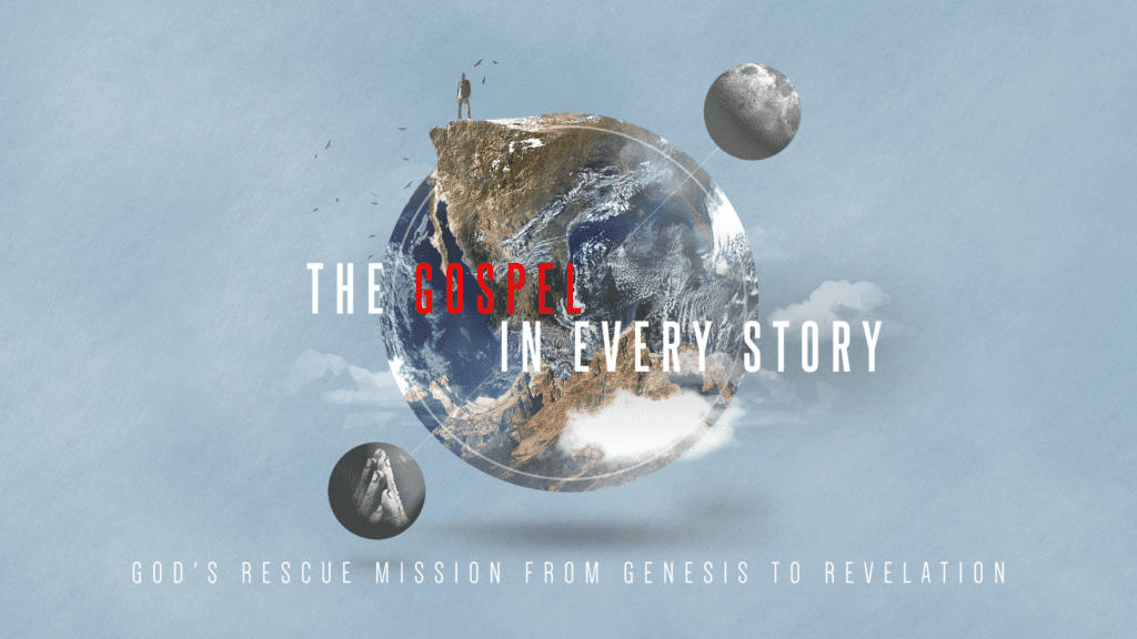 The Gospel In Every Story: A Look Back